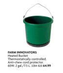 Heated Bucket Thermostatically controlled. Anti-chew cord protector. 60W. 2 gal./7.5 L.