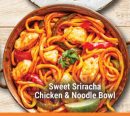 Sweet Sriracha Chicken & Noodle Bowl