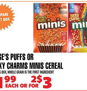 REESE'S PUFFS OR LUCKY CHARMS MINIS CEREAL