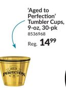 Better with Age "Aged to Perfection" Plastic Reusable Plastic Tumbler Cups, Gold, 9-oz, 30-pk, for Birthday Party