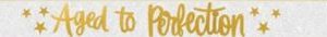 Golden Age "Aged to Perfection" Glitter Sash, White/Gold, One Size, Wearable Accessory for Birthdays